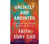 Faith Eury Cho Unlikely and Anointed (Tascabile)