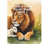 Faith & Facts Puzzle Book Volume 2: Bible Wordsearches, Crosswords, Sudoku, & Kakuro