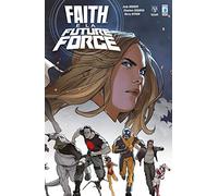 Faith. Faith e la Future Force (Vol. 5)