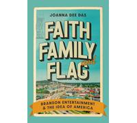 Faith, Family and Flag: Branson Entertainment and the Idea of America