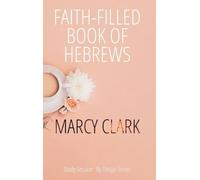 Faith-Filled Book of Hebrews: Study Session