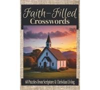 Faith-Filled Crosswords: 60 Puzzles from Scripture & Christian Living