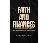 Faith & Finances: A Black Paper Challenge Workbook: A Scripture-Led Savings Journal with Budgeting Challenges for Christians