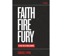 Faith Fire Fury: The Three Tenets Of Biblical Manhood