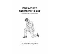 Faith-First Entrepreneurship: Lessons from the Original Creator