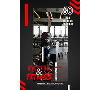 Faith & Fitness: 60-Day Journal
