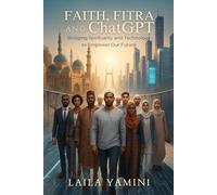 Faith, Fitra, and ChatGPT: Bridging Spirituality and Technology to Empower Our Future