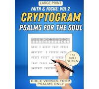 Faith & Focus Bible Verses Cryptogram Puzzles Vol. 2: 155 Large Print Scriptures Cipher Puzzles from the Book of Psalms