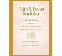 Faith & Focus Sudoku - Gratitude Edition (Volume 2): 300 Easy to Medium Puzzles | Relaxing Brain Games with Complete Solutions