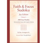 Faith & Focus Sudoku: Joy Edition: 300 Easy Puzzles | Relaxing Brain Games with Complete Solutions