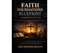 Faith Foundations Blueprint: A Discipleship Plan for a Life That Holds