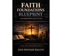 Faith Foundations Blueprint: A Discipleship Plan for a Life That Holds