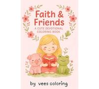 Faith & Friends: A Cute Devotional Coloring Book