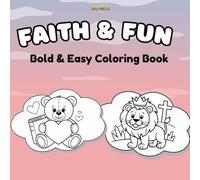 Faith & Fun: Bold & Easy Coloring Book: Easy-to-Color Drawings to Inspire Faith and Creativity
