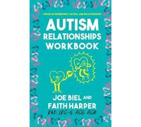 Faith G. Harper Joe Biel The Autism Relationships Workbook (Tascabile)