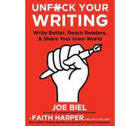 Faith G. Harper Joe Biel Unfuck Your Writing (Tascabile)