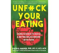 Faith G. Harper Unfuck Your Eating (Tascabile)
