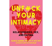 Faith G. Harper Unfuck Your Intimacy (Tascabile)