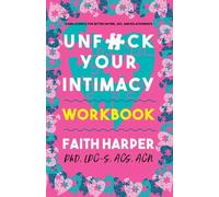 Faith G. Harper Unfuck Your Intimacy Workbook (Tascabile)