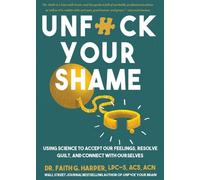 Faith G. Harper Unfuck Your Shame (Tascabile)