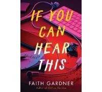 Faith Gardner If You Can Hear This (Copertina rigida)