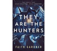 Faith Gardner They Are the Hunters (Tascabile)