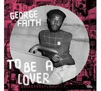 Faith George - To Be A Lover