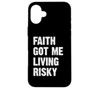 Faith Got Me Living Risky Custodia per iPhone 16 Plus