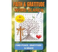 Faith & Gratitude Word Search Puzzle Book: Word Searches with Easy to Read Print about Peace, Gratitude & Grace | Calming and Uplifting For Adults, ... Teens | 6x9 inches, 110 Pages, 50+ Puzzles