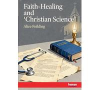 Faith-Healing and 'Christian Science'