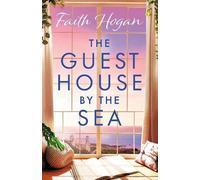 Faith Hogan The Guest House by the Sea (Tascabile)