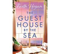 The Guest House by the Sea: A heartwarming Irish novel to curl up with from the kindle #1 bestselling author in 2024