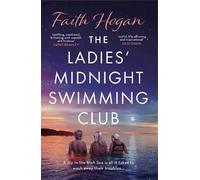 Faith Hogan The Ladies' Midnight Swimming Club (Tascabile)