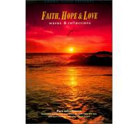 Faith Hope & Love: Waves & Reflections