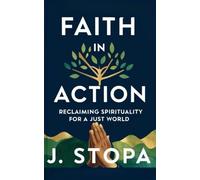 Faith in Action:: Reclaiming Spirituality for a Just World