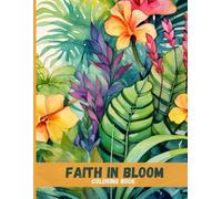 Faith in Bloom: Bible Verse Coloring for Women of Grace