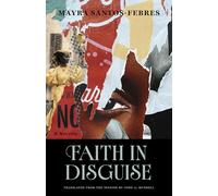 Faith in Disguise: A Novella