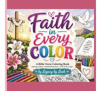 Faith in Every Color: Color Your Way Through God's Promises