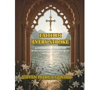 Faith in Every Stroke: 40 Inspiring Bible Verses and Intricate Designs for Stress Relief and Meditation