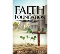 FAITH IN FOUNDATION: Building A Real Estate Business That Honors God