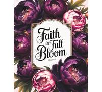 Faith in Full Bloom Journal