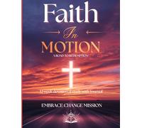 Faith in Motion: 12 week devotional study with journal