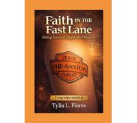 Faith in the Fast Lane: Riding Forward Despite the Obstacles: A 7-Day Devotional