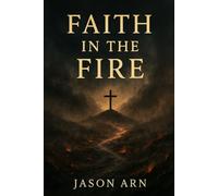 Faith in the Fire