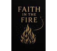 Faith in the Fire