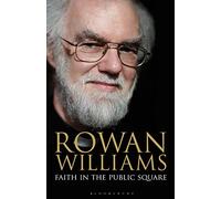 Rowan Williams Faith in the Public Square (Tascabile)