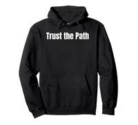 Faith Inspired Spiritual Phrase Trust The Path Tees And More Felpa con Cappuccio