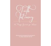 Faith Intimacy: A Prayer Journal for Women. Encouragement-focused approach to a deeper relationship with God. A beautiful instrument to enhance prayer time and nurture spiritual growth.