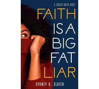 Faith: Is a Big Fat Liar