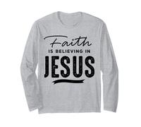Faith Is Believing In Jesus Maglia a Manica